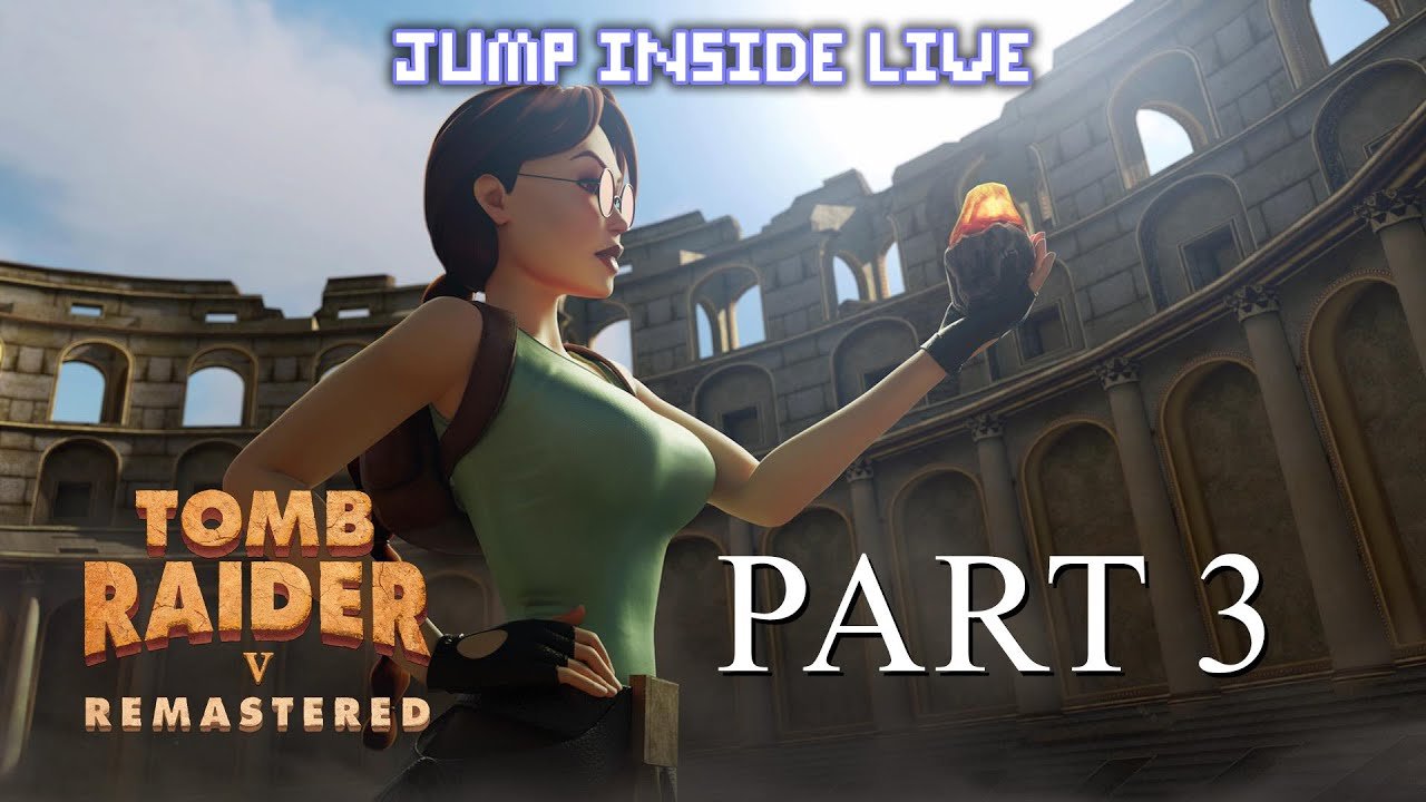 Tomb Raider 5 Full Gameplay - Part 3: The Colosseum | JumpInside Live