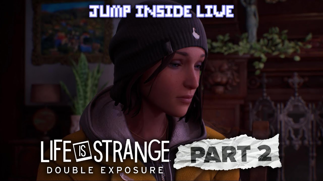 Life is Strange: Double Exposure - Part 2 | Schools Blues... | JumpInside Live