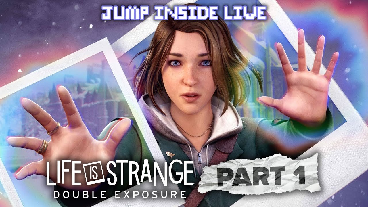 Life is Strange: Double Exposure - Part 1 | JumpInside Live