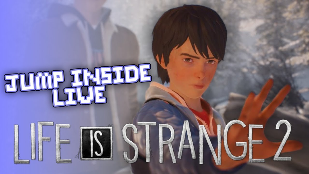 Life Is Strange 2: Watch Me Make Every Wrong Decision | JumpInside Live