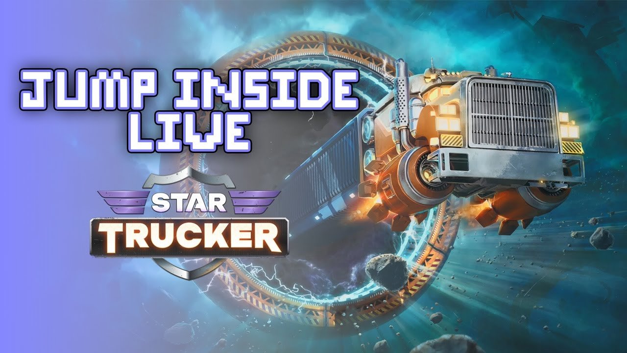 A Truck Driving Game in Space (Take 2) - Star Trucker | JumpInside Live