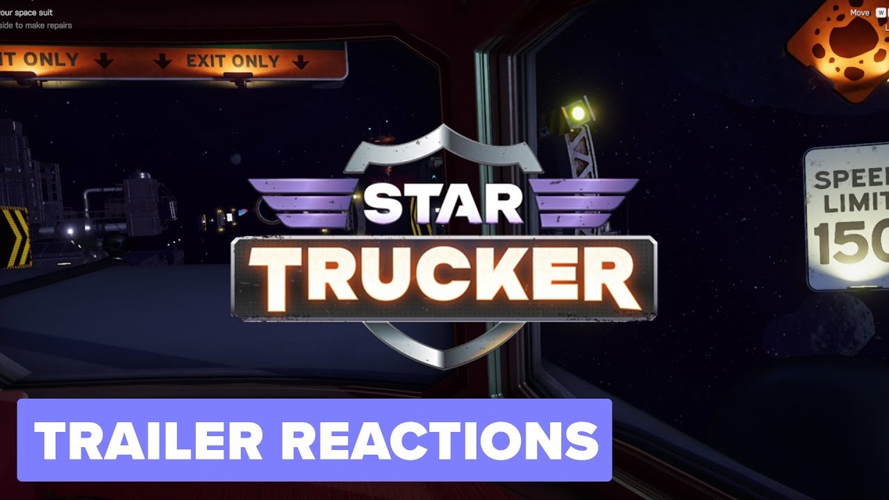 The Truck Drving Game Set In Space - Star Trucker | Trailer Reaction