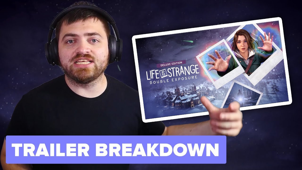 Life Is Strange: Double Exposure Looks Awesome! - Trailer Breakdown
