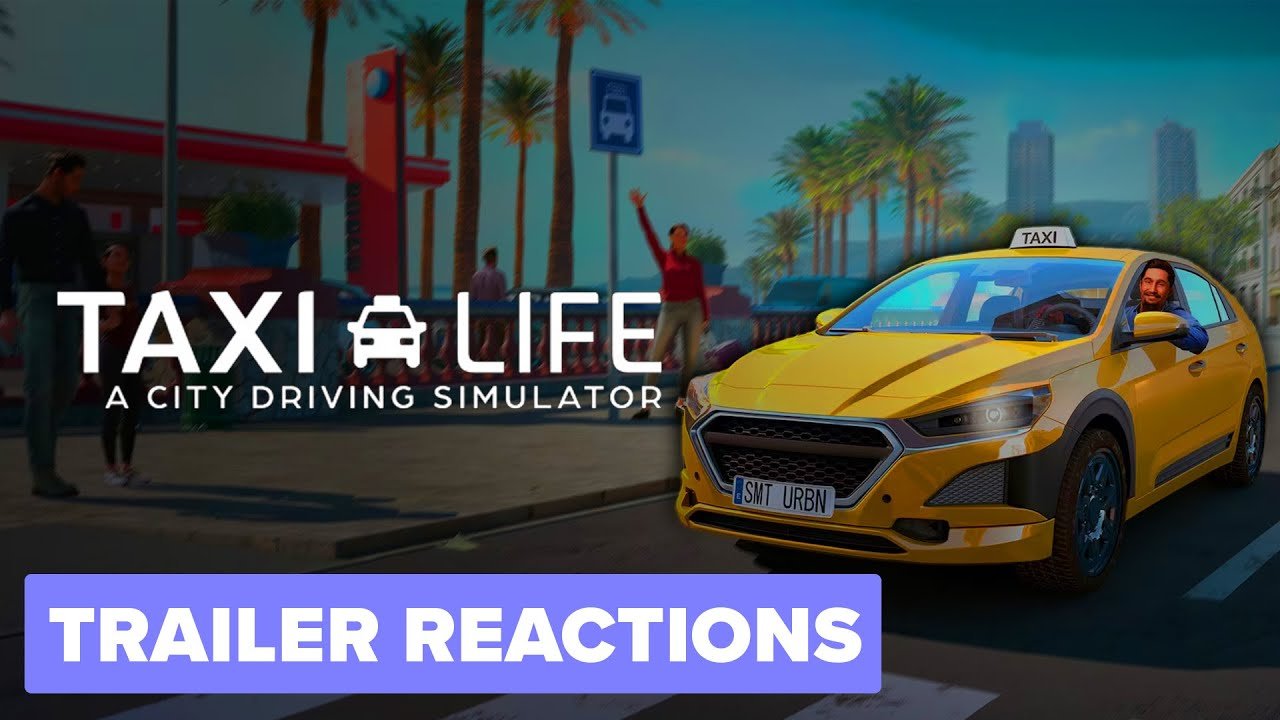 Taxi Life: A City Driving Simulator Game | Trailer Reaction