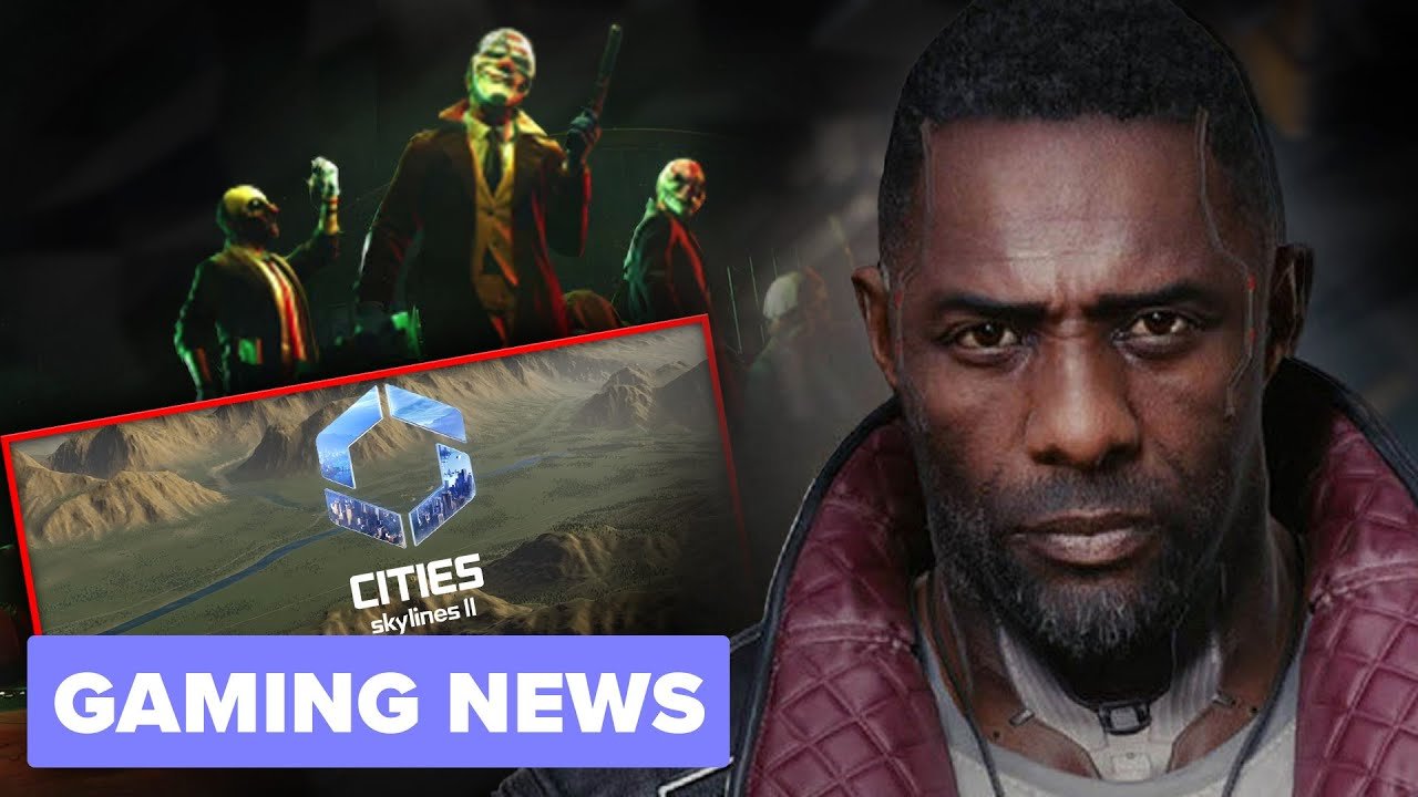 Cities Skylines 2 Map is Big and Payday 3 Content Drops | August 7th, 2023 | Gaming News