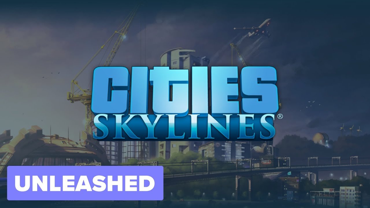Cities Skyline | Unleashed