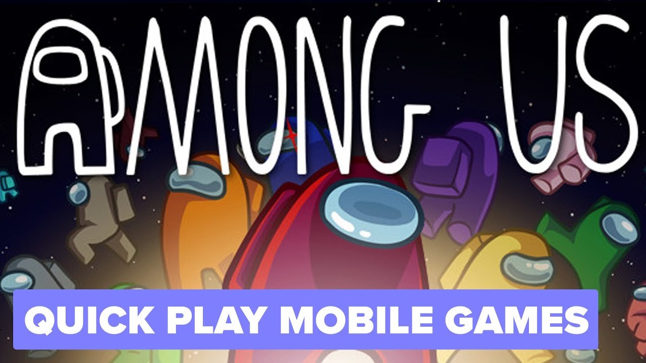 Among Us | Quick Play Mobile Games