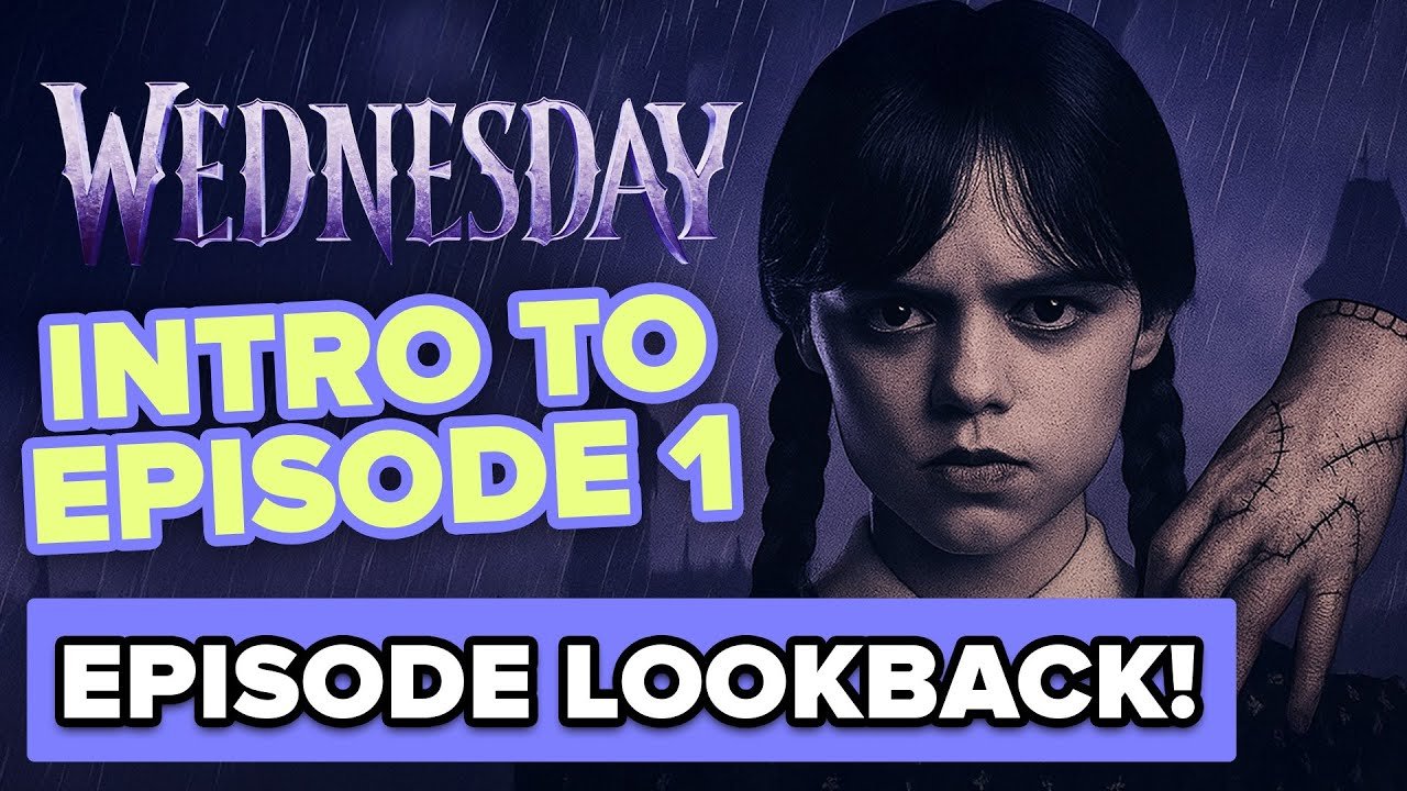 Wednesday: A Quick Recap of Episode 1 | Media Review